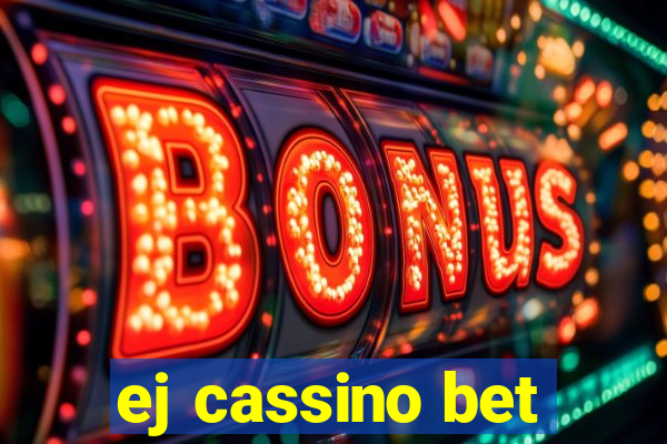 ej cassino bet